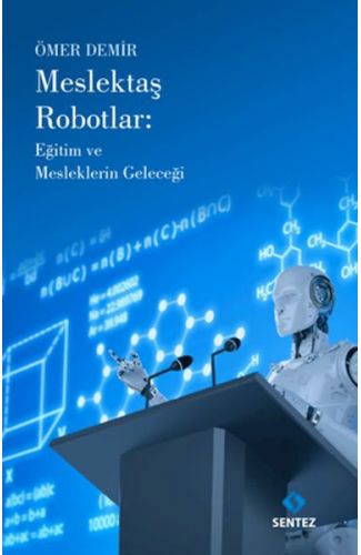 Meslektaş Robotlar: Eğitim ve Mesleklerin Geleceği
