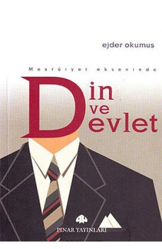 Meşruiyet Ekseninde Din ve Devlet