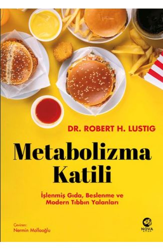 Metabolizma Katili: İşlenmiş Gıda, Beslenme ve Modern Tıbbın Yalanları