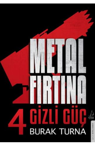 Metal Fırtına 4 - Gizli Güç