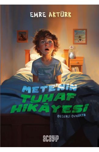 Mete’nin Tuhaf Hikâyesi Değerli Öyküler