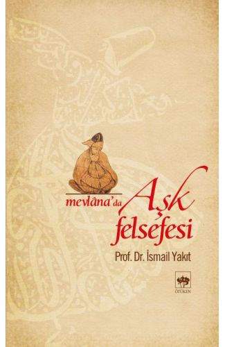 Mevlana'da Aşk Felsefesi