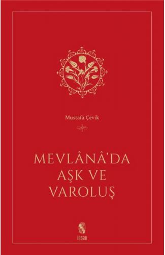 Mevlana’da Aşk ve Varoluş