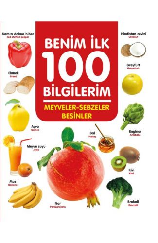 Meyveler-Sebzeler-Besinler - Benim İlk 100 Bilgilerim
