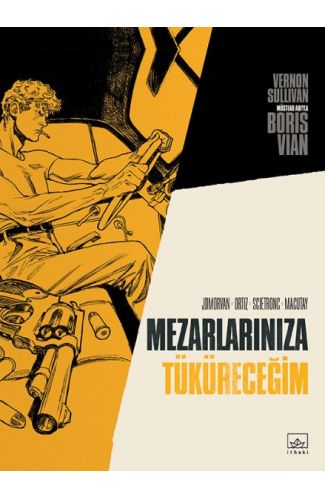 Mezarlarınıza Tüküreceğim