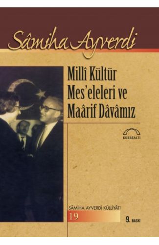 Milli Kültür Mes’eleleri ve Maarif Davamız