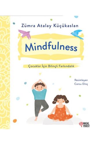 Mindfulness - Çocuklar İçin Bilinçli Farkındalık