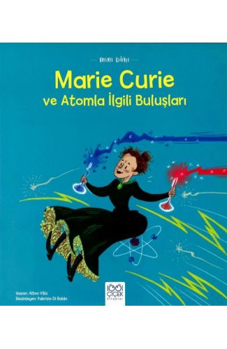 Mini Dâhi: Marie Curie ve Atomla İlgili Buluşları