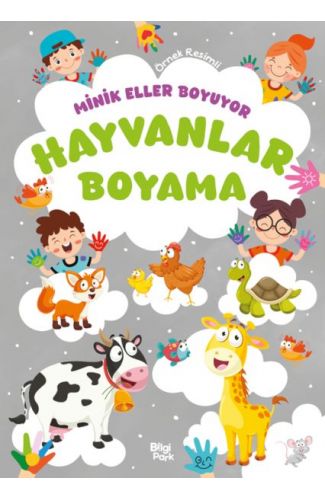 Minik Eller Boyuyor – Hayvanlar Boyama Kitabı (Örnek Resimli)