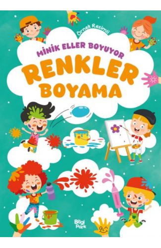 Minik Eller Boyuyor – Renkler Boyama Kitabı (Örnek Resimli)