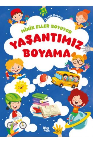 Minik Eller Boyuyor – Yaşantımız Boyama Kitabı (Örnek Resimli)