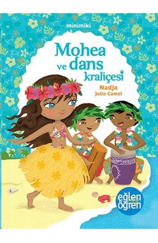 Minimiki 2 - Mohea ve Dans Kraliçesi