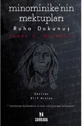 Minominike'nin Mektupları : Ruha Dokunuş