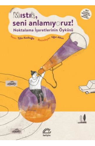 Mıstık, Seni Anlamıyoruz !