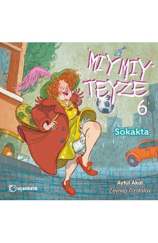 Mıymıy Teyze 6 - Sokakta