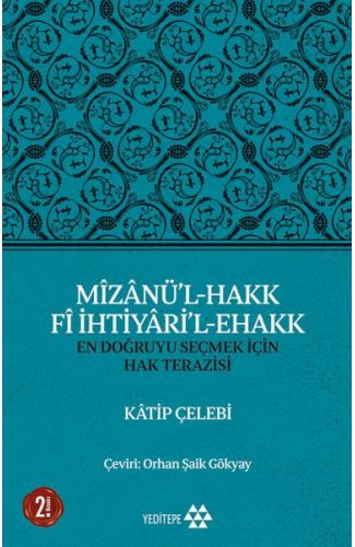 Mizanü’l-Hakk Fi İhtiyari’l-Ehakk - En Doğruyu Seçmek İçin Hak Terazisi