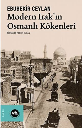 Modern Irak'ın Osmanlı Kökenleri