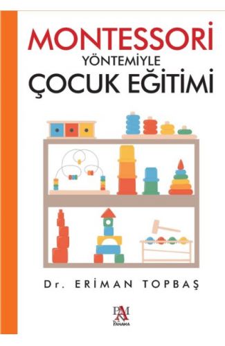 Montessori Yöntemiyle Çocuk Eğitimi