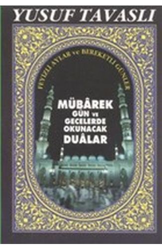 Mübarek Gün ve Gecelerde Okunacak Dualar - Cep Boy (C16)