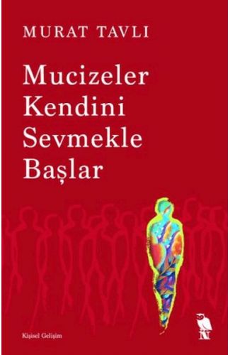 Mucizeler Kendini Sevmekle Başlar