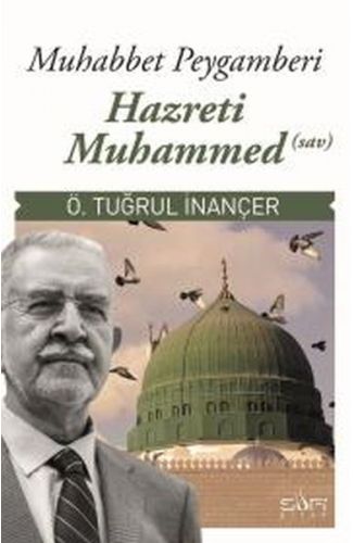Muhabbet Peygamberi Hz Muhammed (S.A.V)