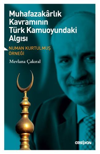 Muhafazakarlık Kavramının Türk Kamuoyundaki Algısı