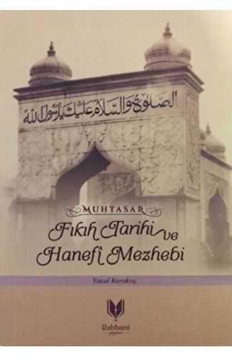 Muhtasar - Fıkıh Tarihi ve Hanefi Mazhebi