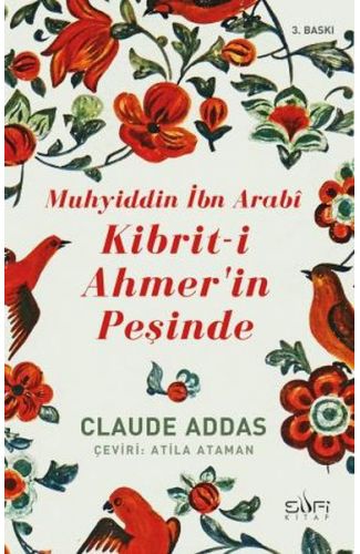 Muhyiddin İbn Arabi - Kibriti Ahmerin Peşinde