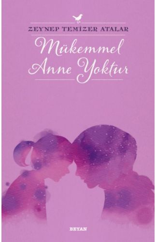Mükemmel Anne Yoktur