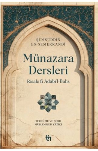 Münazara Dersleri - Risale fî Adâbi’l-Bahs