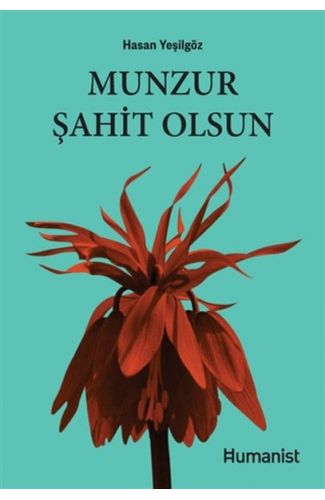 Munzur Şahit Olsun