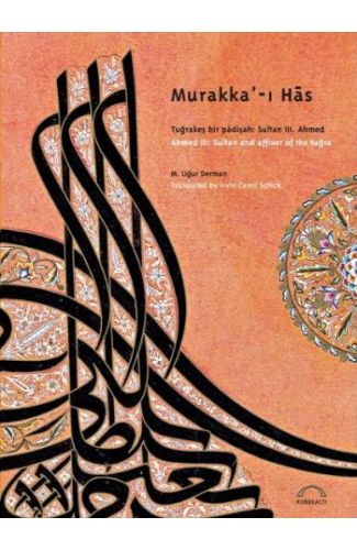 Murakka'-ı Has  Tuğrakeş Bir Padişah Sultan III. Ahmed / Ahmed III. Sultan And Affixer Of The Tu