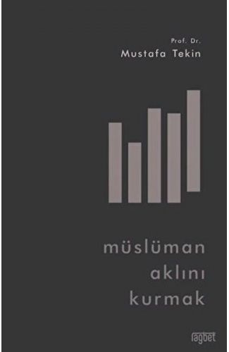 Müslüman Aklını Kurmak
