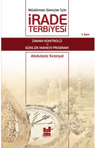 Müslüman Gençler İçin İrade Terbiyesi
