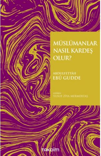 Müslümanlar Nasıl Kardeş Olur?