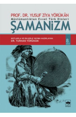 Müslümanlıktan Evvel Türk Dinleri Şamanizm