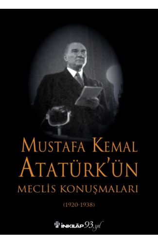 Mustafa Kemal Atatürk'ün Meclis Konuşmaları - Ciltsiz