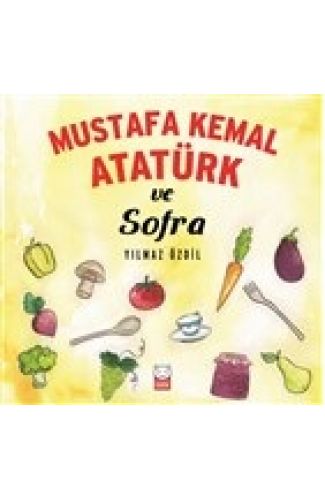 Mustafa Kemal Atatürk ve Sofra