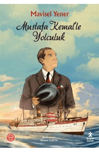 Mustafa Kemal’le Yolculuk