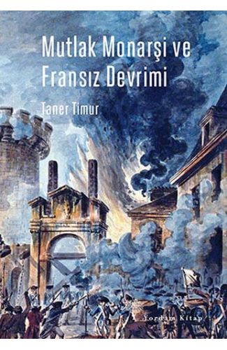 Mutlak Monarşi ve Fransız Devrimi