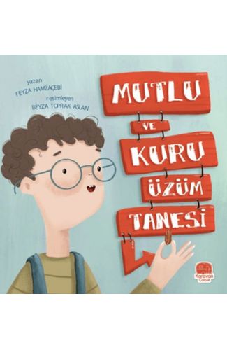 Mutlu ve Kuru Üzüm Tanesi
