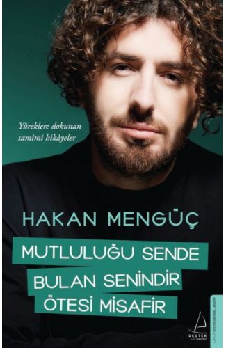 Mutluluğu Sende Bulan Senindir Ötesi Misafir