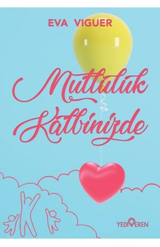 Mutluluk Kalbinizde
