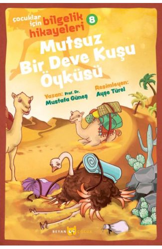Mutsuz Bir Deve Kuşu Öyküsü - Çocuklar İçin Bilgelik Hikayeleri 8