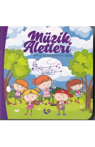 Müzik Aletleri - Avuç İçi Kitaplarım Dizisi