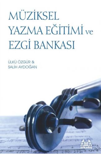 Müziksel Yazma Eğitimi ve Ezgi Bankası