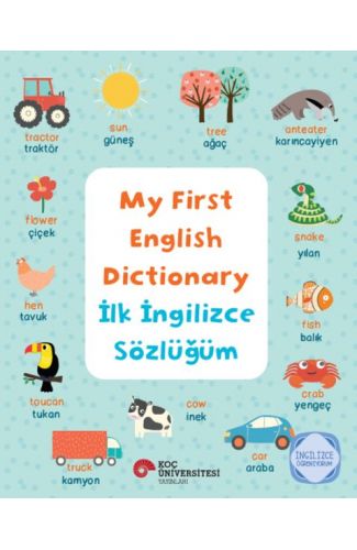 My Fırst Englısh Dıctıonary - İlk İngilizce Sözlüğüm İngilizce Öğreniyorum