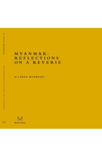 Myanmar: Reflections On A Reverie