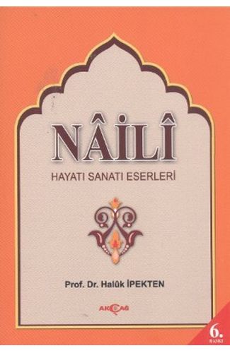 Na'ili Hayatı, Sanatı, Eserleri