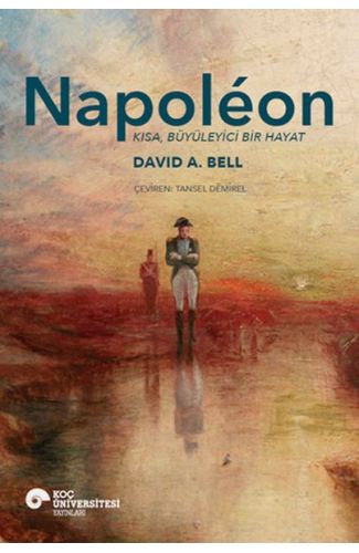 Napoléon Kısa, Büyüleyici Bir Hayat